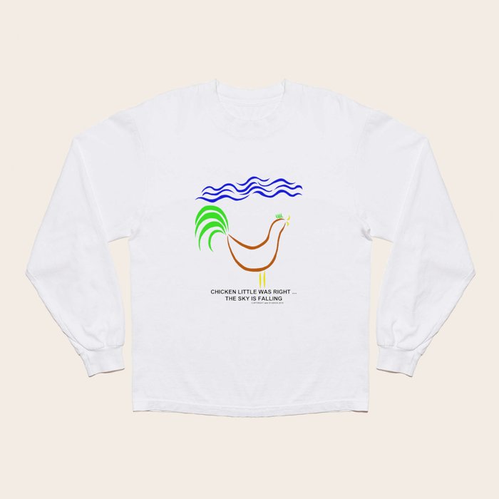 Chicken Little was right Long Sleeve T Shirt by ABB studios