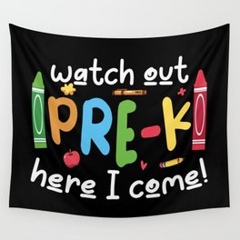 Watch Out Pre-K Here I Come Wall Tapestry
