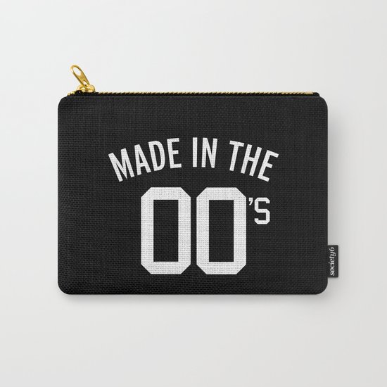 Made In The 00's Quote Carry-All Pouch
