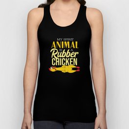 My Spirit Animal Is A Rubber Chicken Rubber Chicken Costume Unisex Tank Top