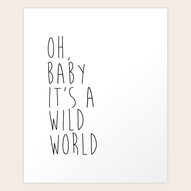 Oh Baby It S A Wild World Printable Poster Typography Music