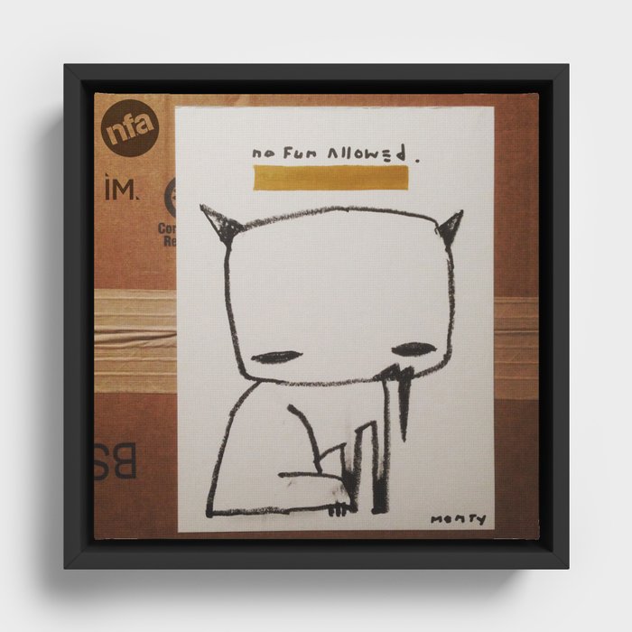 No Friends Allowed. Framed Canvas