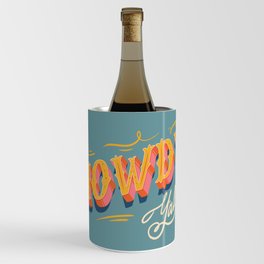 Howdy Y'all | Yellow Orange Blue Wine Chiller
