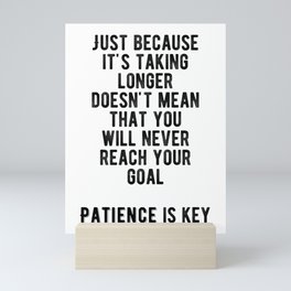 Inspiring - Patience Is Key Quote Mini Art Print