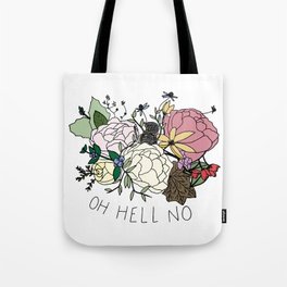 OH HELL NO Tote Bag