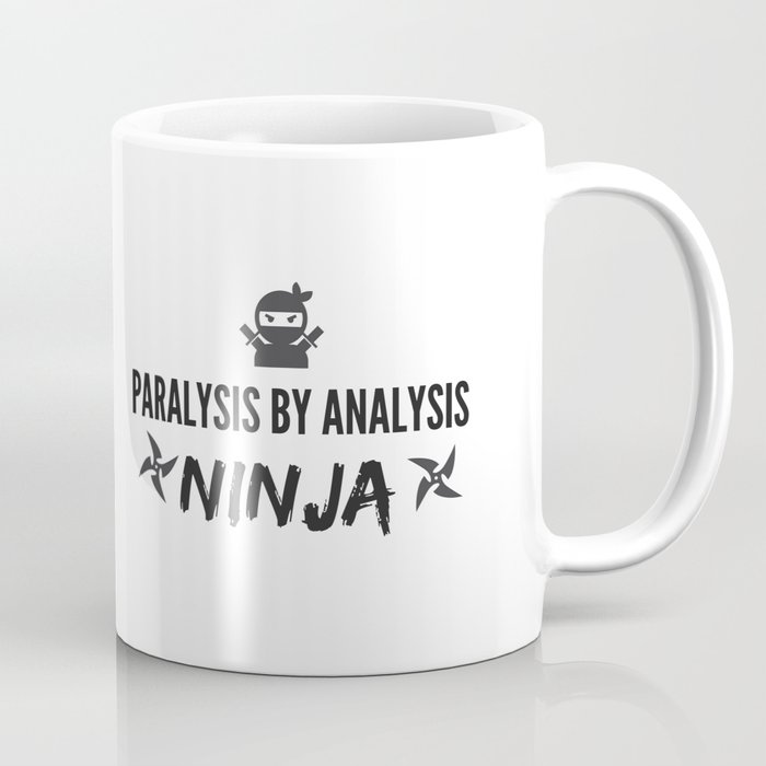 Paralysis by Analysis Coffee Mug