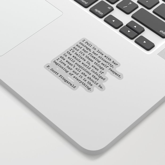 I Fell In Love With Her Courage, F. Scott Fitzgerald Quote Sticker