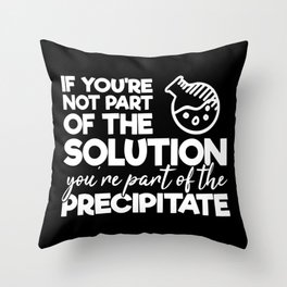 Funny Chemistry Humor Scientist Quote Throw Pillow