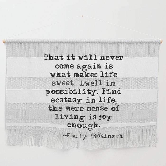 What makes life sweet - Emily Dickinson Wall Hanging