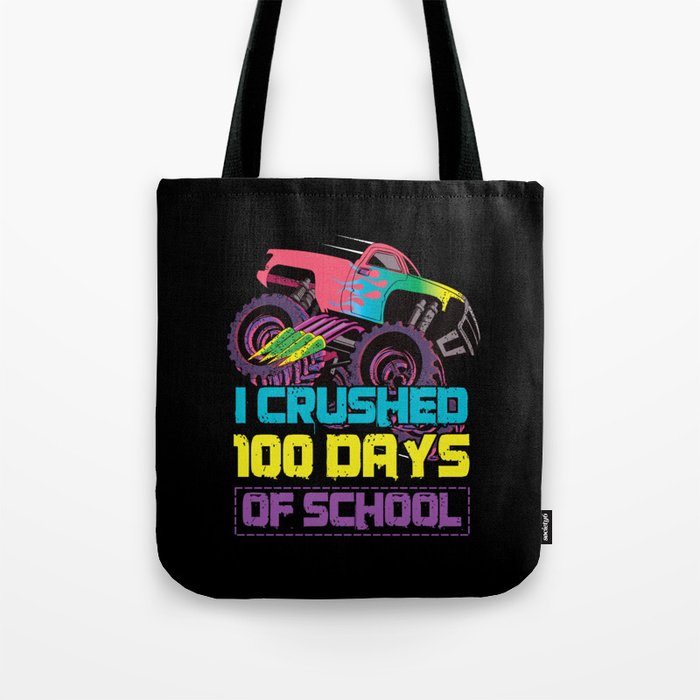 Crushed Day Of School 100th Day 100 Monster Truck Tote Bag