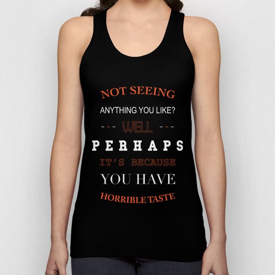 Horrible Taste Unisex Tank Top