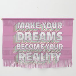 Make Your Dreams Become Your Reality Layered Wall Hanging
