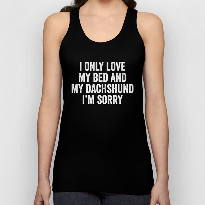 I Only Love My Dachshund Unisex Tank Top I Only Love My Dachshund Unisex Tank Top
