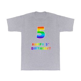 [ Thumbnail: HAPPY 5TH BIRTHDAY - Multicolored Rainbow Spectrum Gradient T Shirt T-Shirt ]