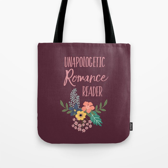 Unapologetic Romance Reader Tote Bag