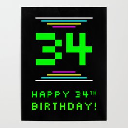 [ Thumbnail: 34th Birthday - Nerdy Geeky Pixelated 8-Bit Computing Graphics Inspired Look Poster ]