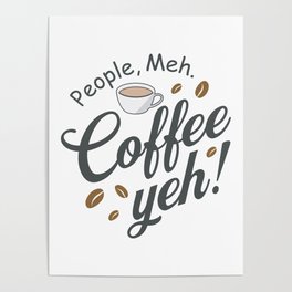 People meh, Coffee yeh! Poster