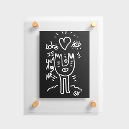 Love is You and Me Street Art Graffiti Black and White Floating Acrylic Print