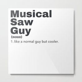 Musical Saw Guy - Musical Saw Metal Print