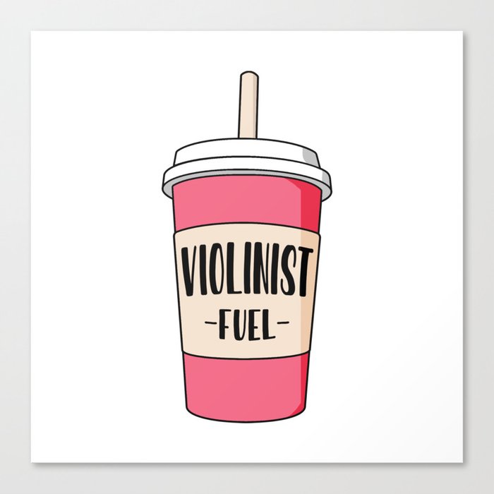 Violinist job fuel Canvas Print by Serenity by Alex Society6