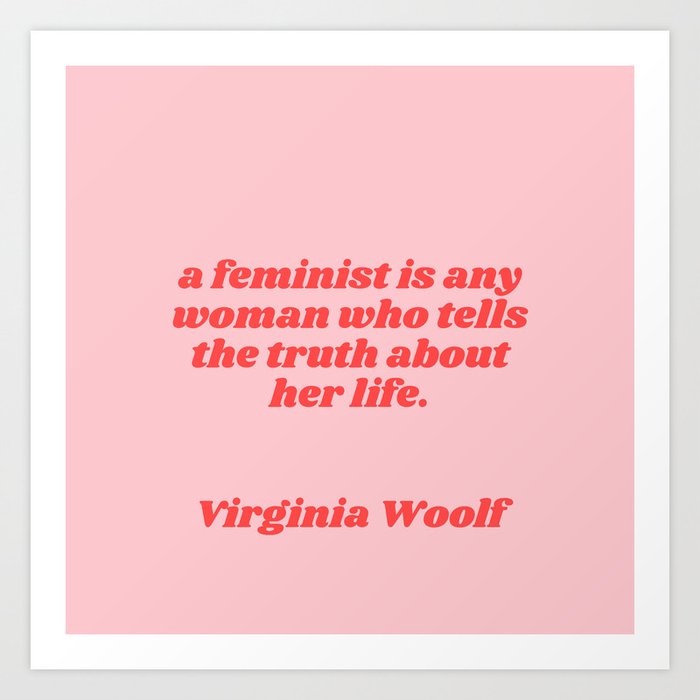 a feminist is - virginia woolf quote Art Print