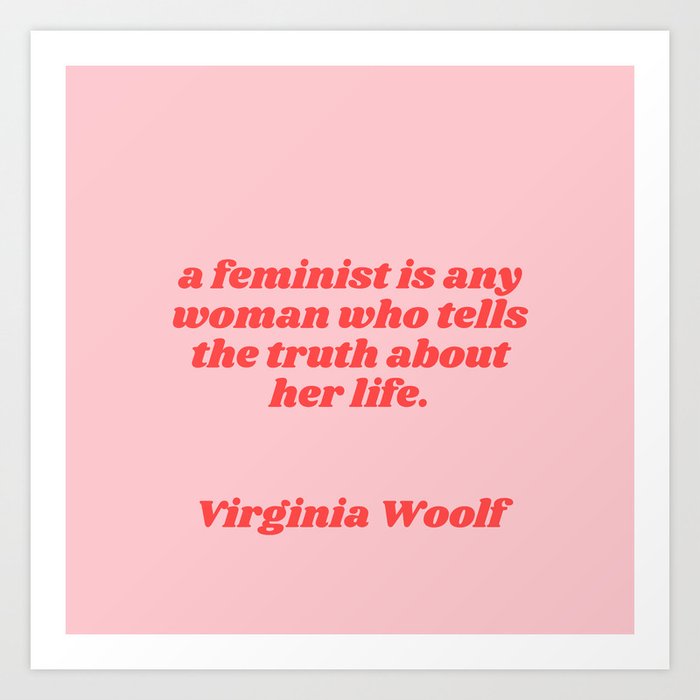 A Feminist Is Virginia Woolf Quote Art Print By Typutopia Society6