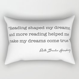 Reading shaped my dreams, and more reading Rectangular Pillow