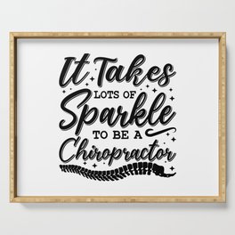 It Takes Lots Of Sparkle Chiropractor Chiropractic Serving Tray