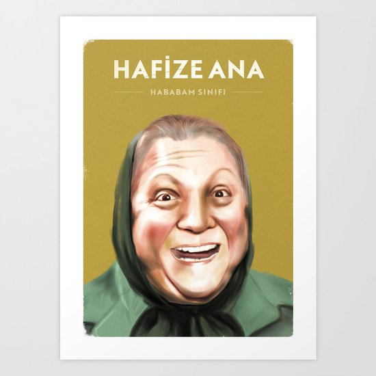 Hafize Ana - Hababam Sınıfı Art Print