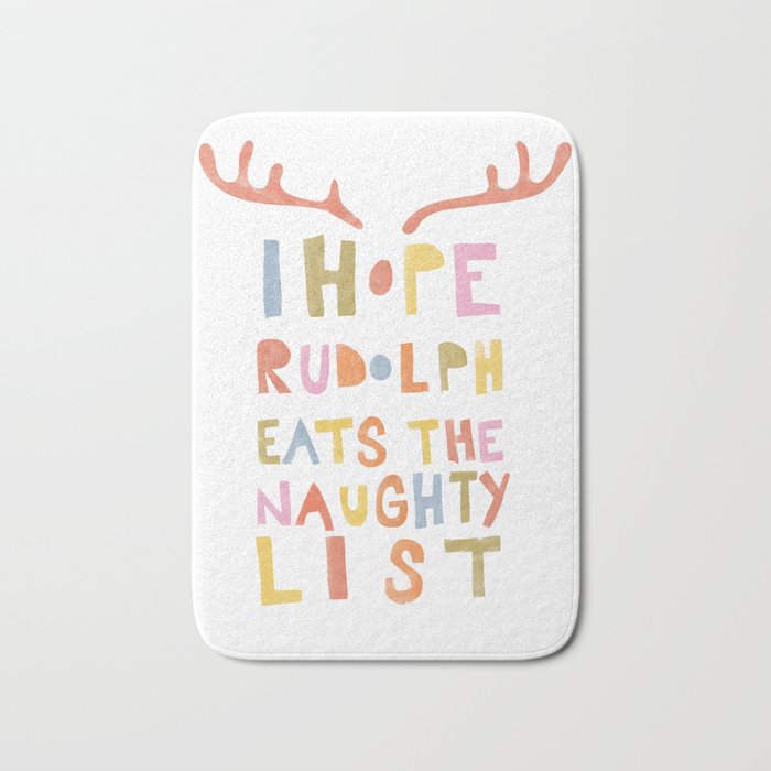 Hope Rudolph Eats The Naughty List Bath Mat