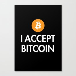 I Accept Bitcoin Canvas Print