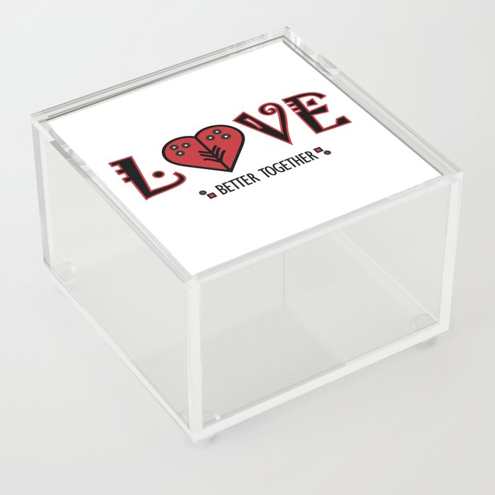 LOVE ~ Better Together  Acrylic Box