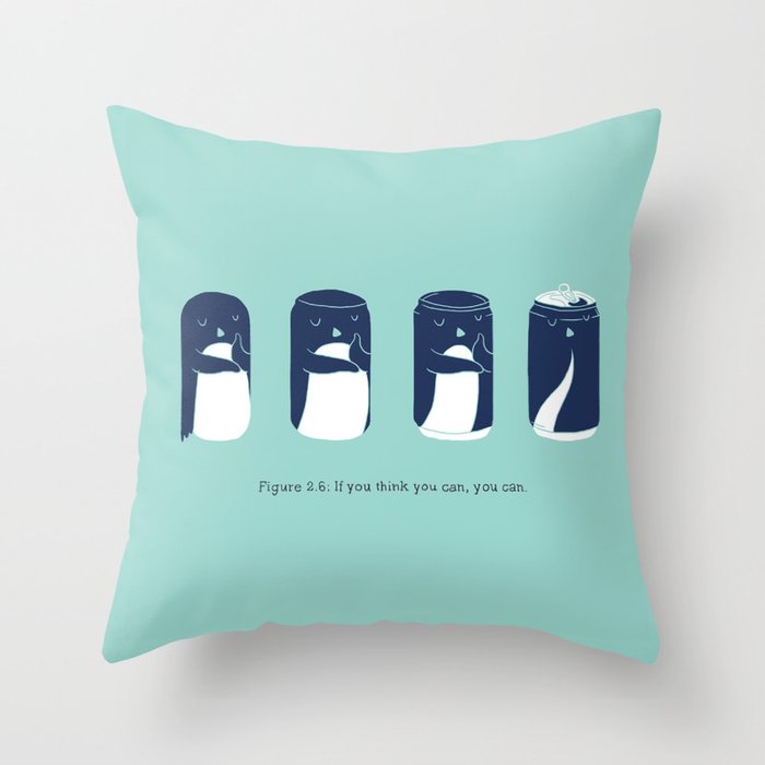 If You Think You Can You Can Throw Pillow By Ilovedoodle Society6