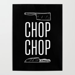 Chop - white on black Poster