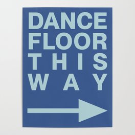 DANCE FLOOR THIS WAY Poster