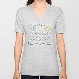 His Mercies are New Every Morning V Neck T Shirt