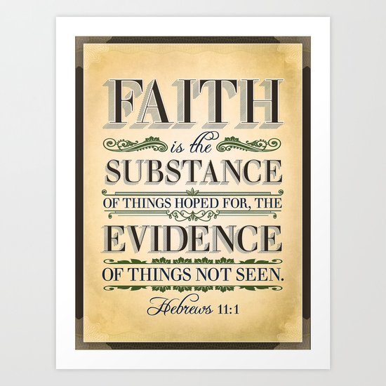 The Substance of Things Hoped for . . . Art Print