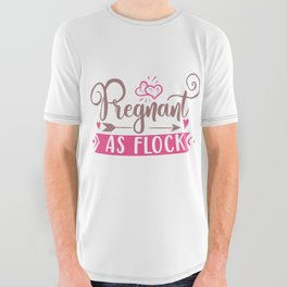 Pregnant As Flock All Over Graphic Tee