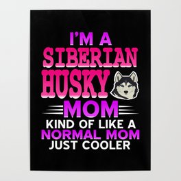 Siberian husky mom Poster