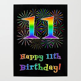 [ Thumbnail: 11th Birthday - Fun Rainbow Spectrum Gradient Pattern Text, Bursting Fireworks Inspired Background Poster ]