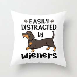 Dachshund Dog Easily Distracted By Wieners Throw Pillow