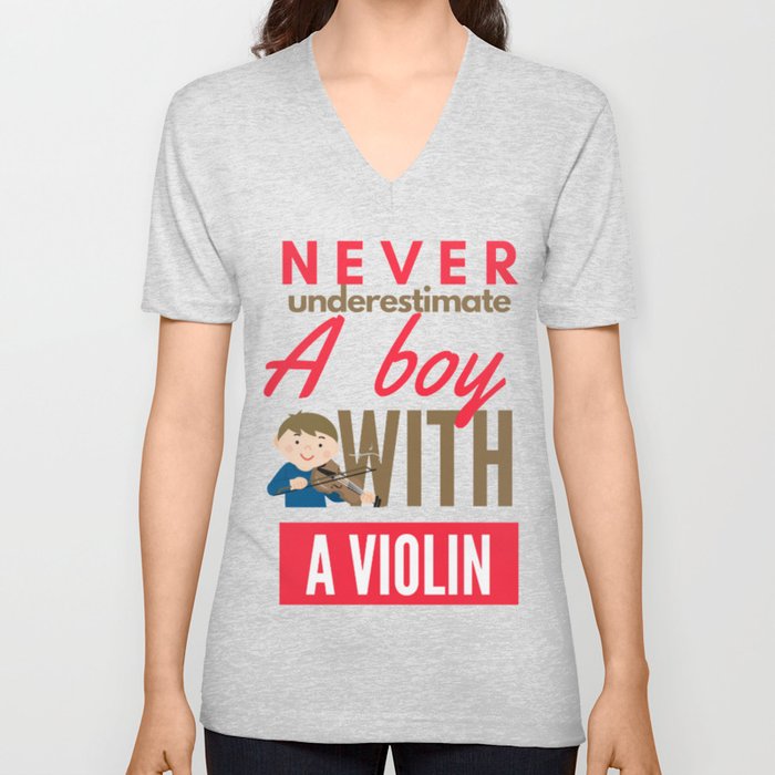 Never Underestimate A Boy With A Violin V Neck T Shirt