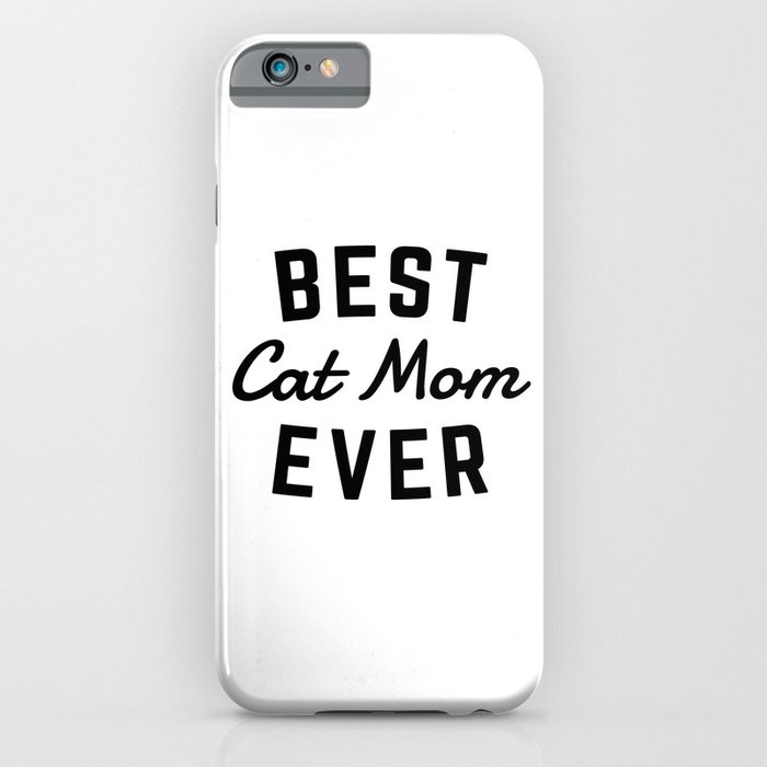 Best Cat Mom Ever iPhone Case