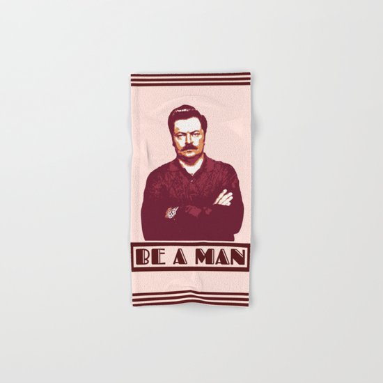 Be A Man | Ron Swanson Hand & Bath Towel