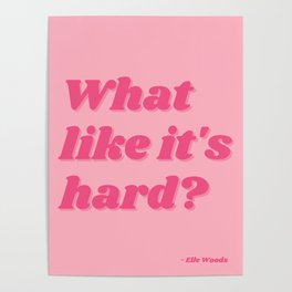 What like it's hard? Poster