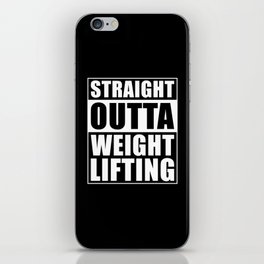 Straight Outta Weight Lifting iPhone Skin