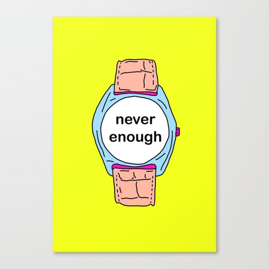 Never enough time Canvas Print