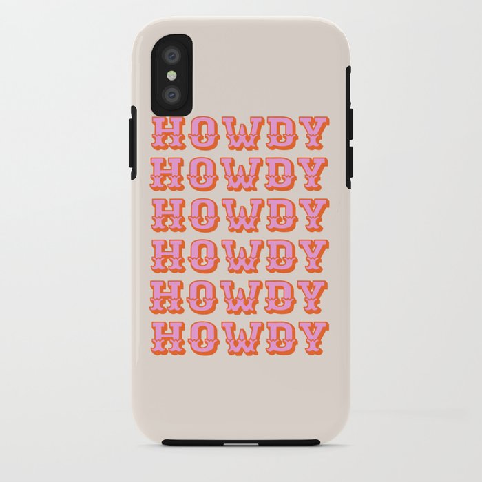 howdy howdy iPhone Case