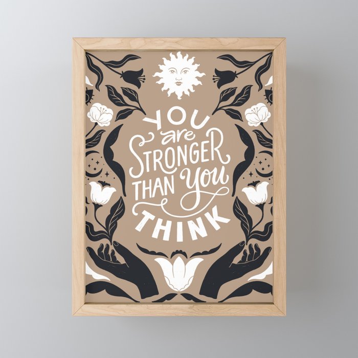 'You Are Stronger Than You Think' Typography Quote Framed Mini Art Print