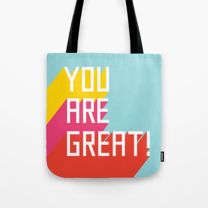 You Are Great! Tote Bag